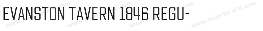 Evanston Tavern 1846 Regu字体转换
